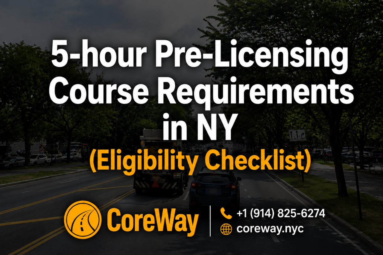 5-Hour Pre-Licensing Course Requirements in NY (Eligibility Checklist)